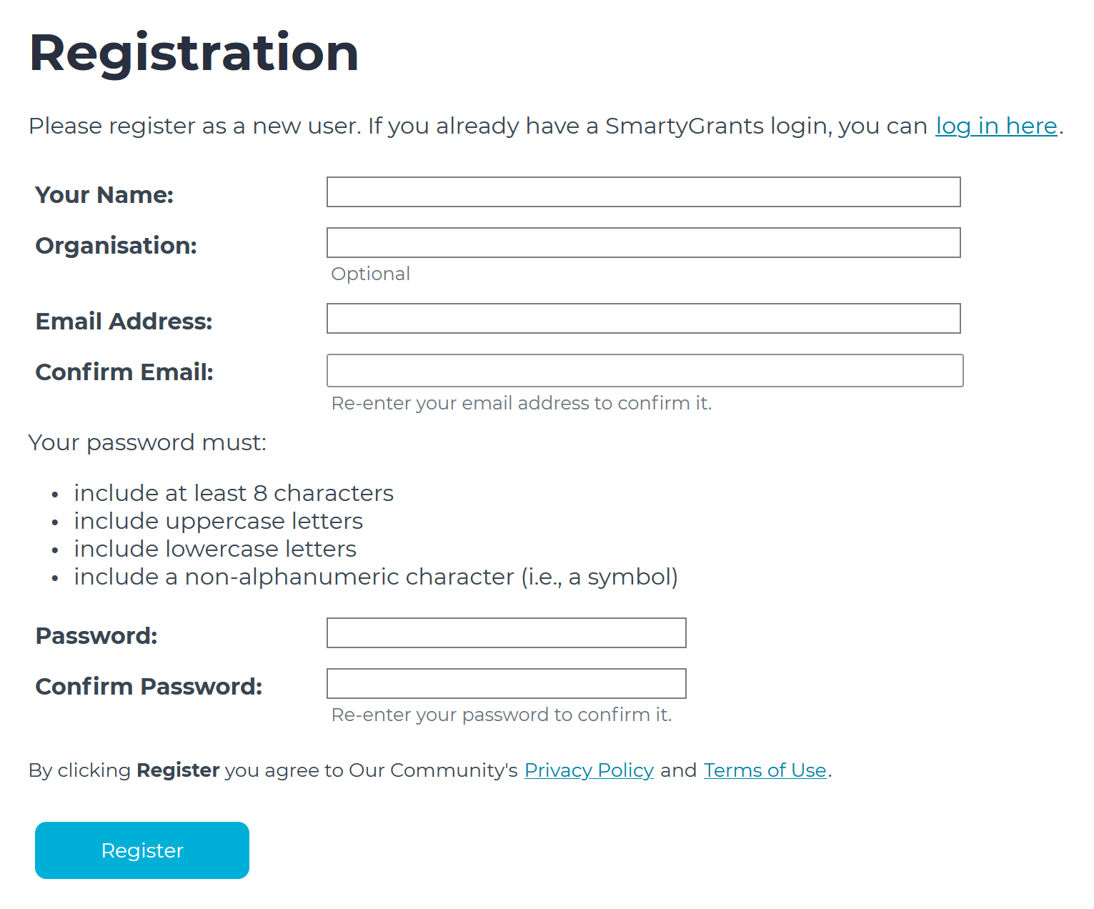 An image showing the Registration screen. The fields shown are 'Your Name', 'Organisation', 'Email Address', 'Confirm Email', 'Password' and 'Confirm Password'.