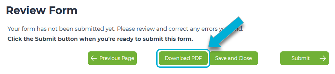 An example screenshot of the buttons found on the Review and Submit page in a form. An arrow points to the Download PDF button.
